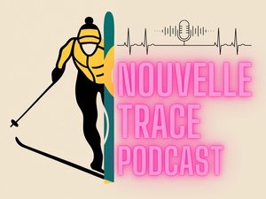 Nouvelle Trace Podcast : le rendez-vous incontournable des passionnés de ski nordique