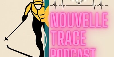 Nouvelle Trace Podcast : le rendez-vous incontournable des passionnés de ski nordique