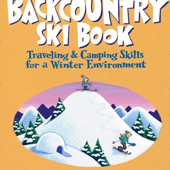 Allen & Mike's Really Cool Backcountry Ski Book